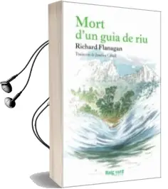Descargar AudioLibro Mort d un Guia de riu de Richard Flanagan año 2015