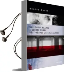 Descargar AudioLibro Neu, Ossos Blancs i Alguns Homes més Valents que els Altres de Monica Batet año 2015