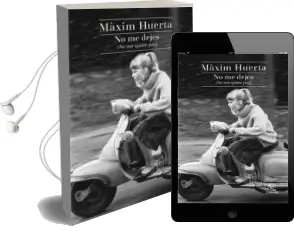 Descargar AudioLibro No me Dejes (ne me Quitte Pas) de Maxim Huerta año 2015