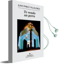 Descargar AudioLibro Te Vendo un Perro de Juan Pablo Villalobos Alva año 2015