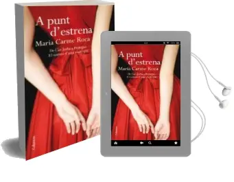 Descargar AudioLibro A Punt d Estrena de Maria Carme Roca año 2016