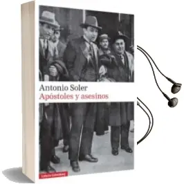 Descargar AudioLibro Apostoles y Asesinos de Antonio Soler año 2016