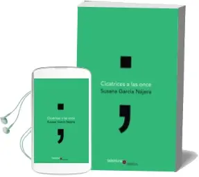 Descargar AudioLibro Cicatrices a las Once de Susana Garcia Najera año 2016