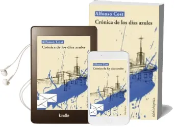 Descargar AudioLibro Cronica de los Dias Azules de Alfonso Cost año 2016