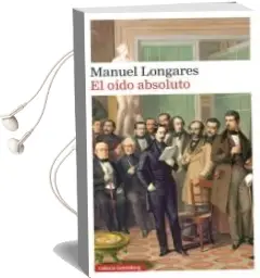 Descargar AudioLibro El Oído Absoluto de Manuel Longares año 2016
