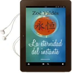 Descargar AudioLibro La Eternidad del Instante de Zoe Valdes año 2016