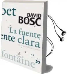 Descargar AudioLibro La Fuente Clara de David Bosc año 2016