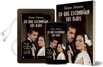 Descargar AudioLibro Lo que Escondian sus Ojos: La Pasion Oculta de la Marquesa de Llanzol de Nieves Herrero año 2016