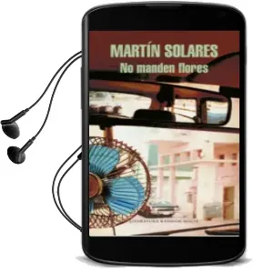 Descargar AudioLibro No Manden Flores (Mapa de las Lenguas) de Martin Solares año 2016