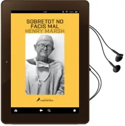 Descargar AudioLibro Sobretot no Facis mal de Henry Marsh año 2016