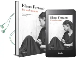 Descargar AudioLibro Un mal Nombre (Dos Mujeres 2) de Elena Ferrante año 2016