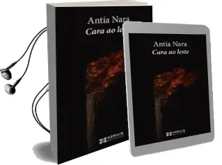 Descargar AudioLibro Cara ao Leste de Antia Nara año 2016