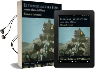 Descargar AudioLibro El Tren de las 3:10 a Yuma y Otros Relatos del Oeste de Elmore Leonard año 2016