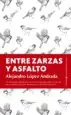 AudioLibro Entre Zarzas y Asfalto de Alejandro Lopez Andrada