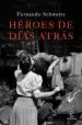 AudioLibro Heroes de Dias Atras de Fernando Schwartz