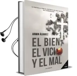 Descargar AudioLibro (I.B.D.) el Bien, el Vicio y el mal de Armin Alvarez año 2016