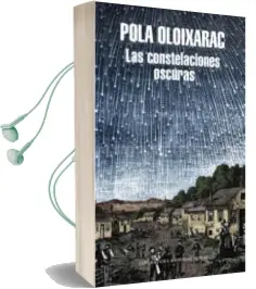 Descargar AudioLibro Las Constelaciones Oscuras (Mapa de las Lenguas) de Pola Oloizarac año 2016