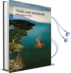 Descargar AudioLibro Nada Esta Terminado de Pedro Alcoba Gonzalez año 2016