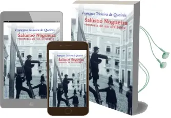 Descargar AudioLibro Salustio Nogueira: Historia de un Arribista de Francisco Teixeira De Queiros año 2016