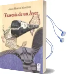 Descargar AudioLibro Travesía de un Ayer de Jose Marcos Martinez año 2016