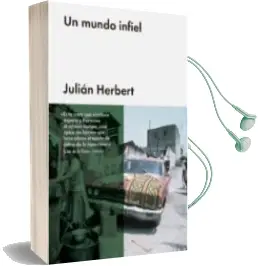 Descargar AudioLibro Un Mundo Infiel de Julian Herbert año 2016