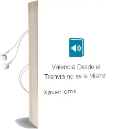 Descargar AudioLibro Valencia desde el Tranvia no es la Misma de Xavier Oms año 2016