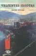 AudioLibro Valientes Idiotas de Javier Divisa