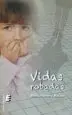 AudioLibro Vidas Robadas de Benita Romero Morano
