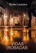 AudioLibro Vidas Robadas de Rafael Lacambra Morera