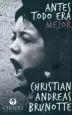 AudioLibro Antes Todo era Mejor de Christian Andreas Brunotte