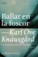 AudioLibro Ballar en la Foscor: La Meva Lluita 4 de Karl Ove Knausgard