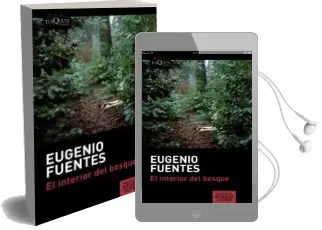 Descargar AudioLibro El Interior del Bosque de Eugenio Fuentes año 2016