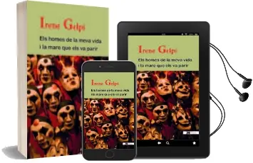 Descargar AudioLibro Els Homes de la Meva Vida i la Mara que els va Parir de Irene Gelpi año 2016