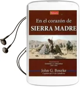 Descargar AudioLibro En el Corazon de Sierra Madre de John G. Bourke año 2016