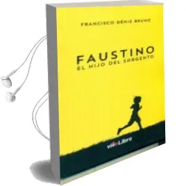 Descargar AudioLibro Faustino el Hijo del Sargento de Francisco Deniz año 2016