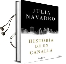 Descargar AudioLibro Historia de un Canalla de Julia Navarro año 2016