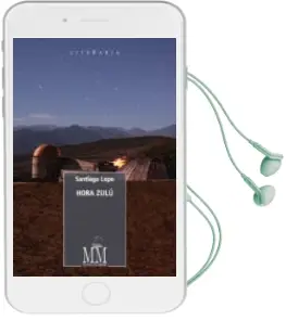 Descargar AudioLibro Hora Zulu de Santiago Lopo año 2016