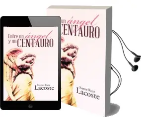 Descargar AudioLibro (I.B.D.) Entre un Ángel y un Centauro de Ivette Ruiz Lacoste año 2016