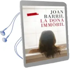 Descargar AudioLibro La Dona Immobil de Joan Barril Cuxart año 2016
