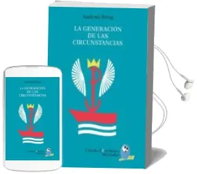 Descargar AudioLibro La Generación de las Circunstancias de Andrzej Strug año 2016