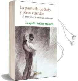 Descargar AudioLibro La Pantufla de Safo y Otros Cuentos de Leopold Von Sacher Masoch año 2016