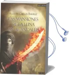 Descargar AudioLibro Las Mansiones de la Luna en Al-Ándalus de Agustin Carlos Barruz año 2016