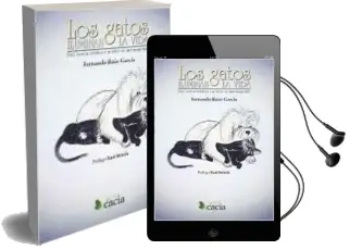 Descargar AudioLibro Los Gatos Iluminan la Vida de Fernando Ruiz Garcia año 2016