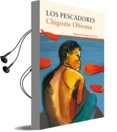 Descargar AudioLibro Los Pescadores (Finalista del Premio Booker de Ficcion 2015) de Chigozie Obioma año 2016
