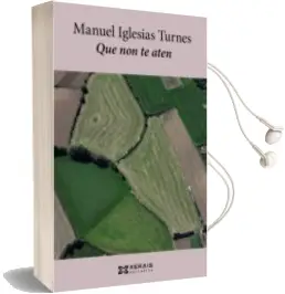 Descargar AudioLibro Que non te Aten de Manuel Iglesias Turnes año 2016