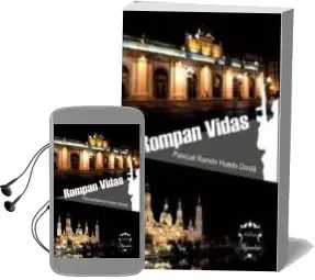 Descargar AudioLibro Rompan Vidas de Pascual R. Huedo Dorda año 2016
