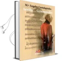 Descargar AudioLibro Sevilla, Gymnopedies de M. Angeles Catalapiedra año 2016