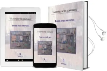 Descargar AudioLibro Todos Eran Sobrinos de Valentin Cortes Dominguez año 2016