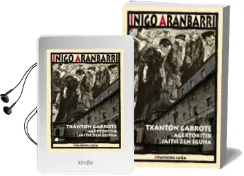 Descargar AudioLibro Txantxon Garrote. Agertokitik Jaitsi zen Eguna de Iñigo Aranbarri Alberdi año 2016
