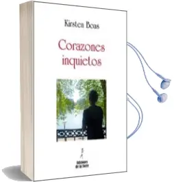 Descargar AudioLibro Corazones Inquietos de Kirsten Boas año 2016